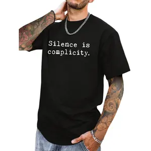 'Silence is Complicity' Cotton T-Shirt – Powerful Message Apparel