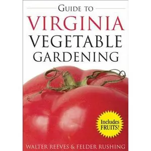 USED-Guide to Virginia Vegetable Gardening (Vegetable Gardening Guides) by Walter Reeves (Paperback)