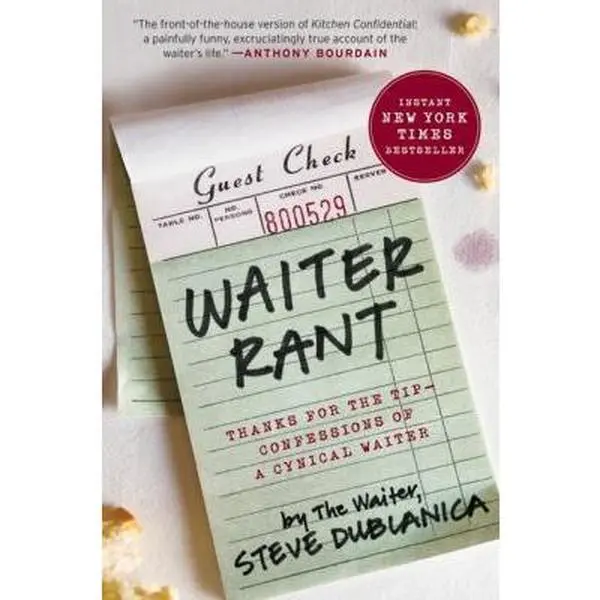 Used Literature Book - Waiter Rant: Thanks for the Tip-Confessions of a Cynical Waiter (Harper Perennial) by Steve Dublanica, Soft Cover English Reading Material with Proper Tipping Etiquette Insight