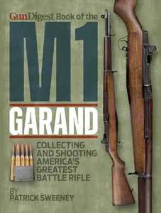 USED-Gun Digest Book of the M1 Garand by Sweeney, Patrick (Paperback)