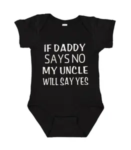 If Daddy Says No My Uncle Will Say Yes Onesie, Pregnancy Announcement Gift, Cotton Baby Clothes, Funny Bodysuit