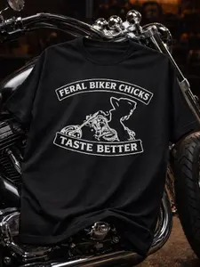 Feral Biker Chicks Taste Better T-Shirt
