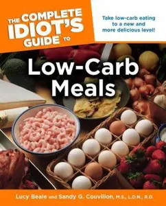USED-The Complete Idiot's Guide to Low-Carb Meals by Lucy Beale (Paperback)
