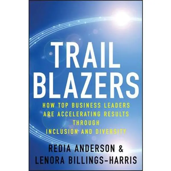USED-Trailblazers: How Top Business Leaders Are Accelerating Results Through Inclusion and Diversity by Anderson, Redia (Hardcover)