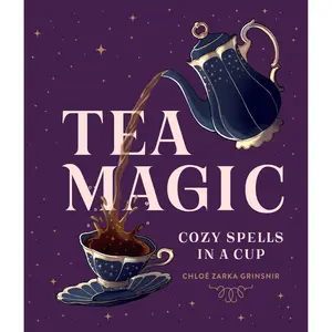 Tea Magic by Chloé Zarka Grinsnir [Hardcover Book]