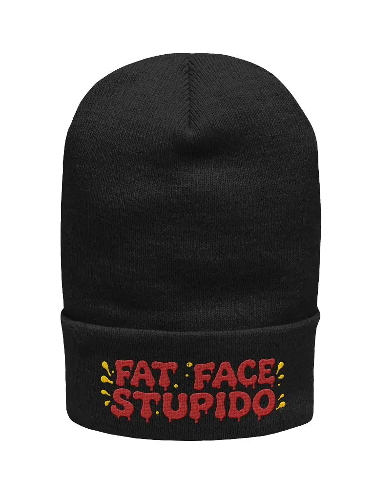 FAT FACE STUPIDO Cuffed Beanie