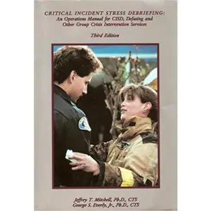 USED-Critical Incident Stress Debriefing: An Operations Manual for Cisd, Defusing and Other Group Crisis Intervention Services by Jeffrey T. Mitchell (Paperback)