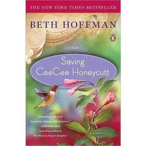 USED-Saving CeeCee Honeycutt by Beth Hoffman (Paperback)