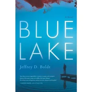 USED-Blue Lake by Boldt, Jeffrey D. (Paperback)