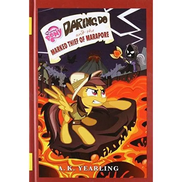 USED Book - My Little Pony: Daring Do and the Marked Thief of Marapore by Yearling, A. K. (Hardcover) - english