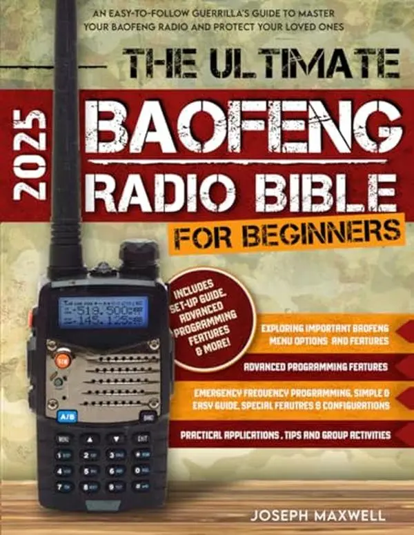 Baofeng Radio Prepper Manual for Beginners: Easy-to-Follow Outdoor Emergency Tutorial to Master Your Device and Protect Loved Ones