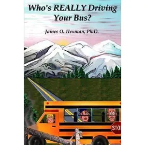 USED-Who's Really Driving Your Bus by James O. Henman Ph.D (Paperback)