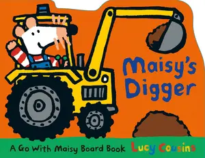 USED-Maisy's Digger: A Go with Maisy Board Book (a Construction Vehicle-Shaped Board Book about Maisy the Mouse's Job Site Adventure for Toddlers) by Cousins, Lucy (Board book)