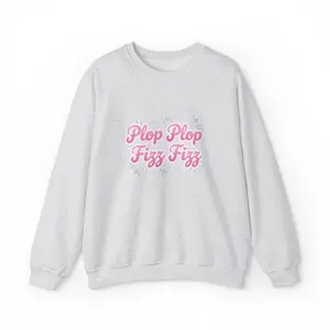 Plop Plop Fizz Fizz Sweatshirt