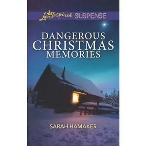 USED-Dangerous Christmas Memories by Hamaker, Sarah (Unknown)