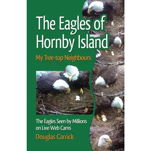USED-Eagles of Hornby Island: My Tree-Top Neighbours by Carrick, Douglas (Paperback)