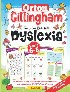 Gillingham Tools For Kids With Dyslexia. 100 activities to help children with dyslexia differentiate and correctly use “b”, “d”, “p” and “q” letters. 6-8 years. Black & White Edition.