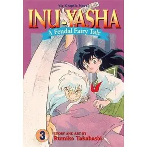 USED Book - Inu-Yasha : A Feudal Fairy Tale, Vol. 3 by Rumiko Takahashi (Paperback) - english