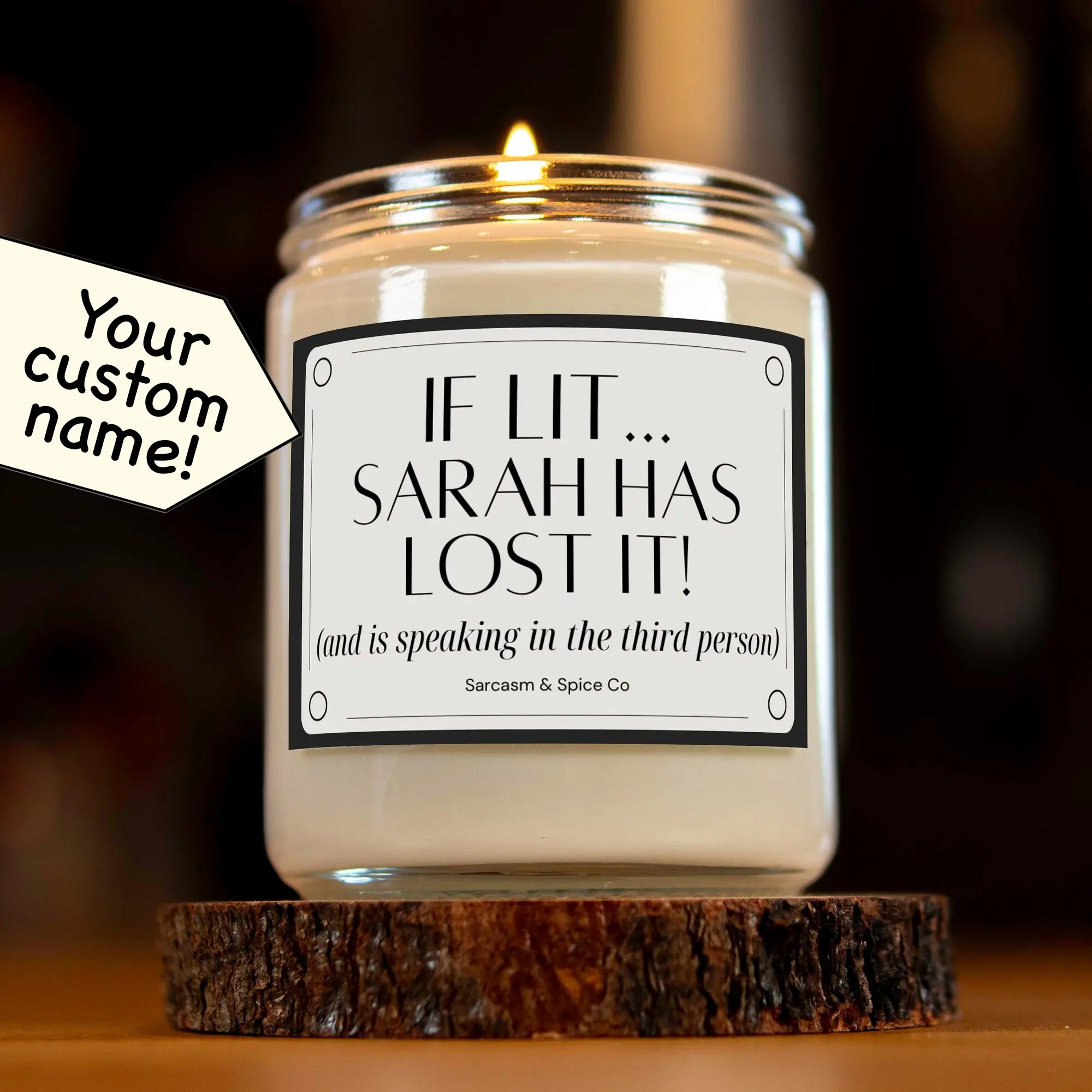 Custom Candle Personalized Gift Custom Funny Candle Gag Gift Prank Comical Novelty Silly If Lit Sarah Has Lost It