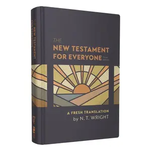 The New Testament for Everyone, Third Edition: A Fresh Translation
