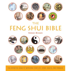 The Feng Shui Bible by Simon Brown [Paperback Book]