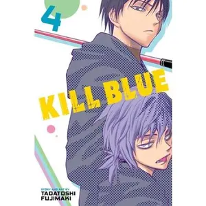Kill Blue, Vol. 4 -- Tadatoshi Fujimaki, Paperback