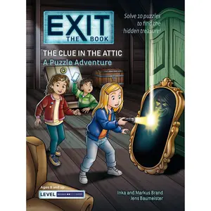 EXIT: The Book - The Clue in the Attic by Jens Baumeister, Inka Brand, Markus Brand, Burkhard Schulz, Beroy + San Julian [Paperback Book]