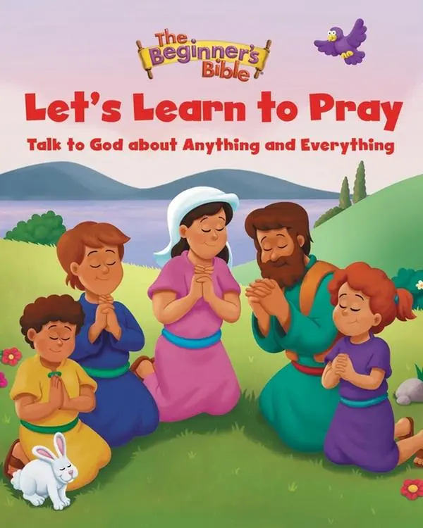 The Beginner's Bible Let's Learn to Pray: Talk to God about Anything and Everything (Hardcover)