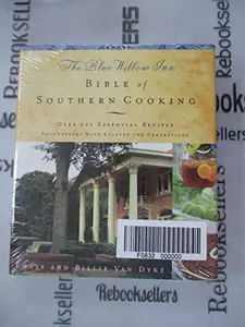 USED-The Blue Willow Inn Bible of Southern Cooking: Over 600 Essential Recipes Southerners Have Enjoyed for Generations by LOUIS AND BILLIE VAN DYKE (Hardcover)