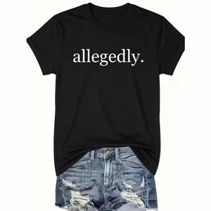 [100% Cotton] Women's "allegedly" Print Round Neck Tee, Casual Short Sleeve Crew Neck T-shirt for Summer, Fashion Women's Top for Daily Wear, Graphic Tees, Summer Tops  Golf Gift T-Shirt For Men and Women