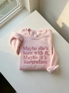 Maybe It's Sertraline Embroidered Sweatshirt, Custom Embroidered Sweatshirt, Trending Sweatshirt