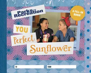 USED-Parks and Recreation: You Perfect Sunflower: A Fill-In Book by Kopaczewski, Christine (Hardcover)