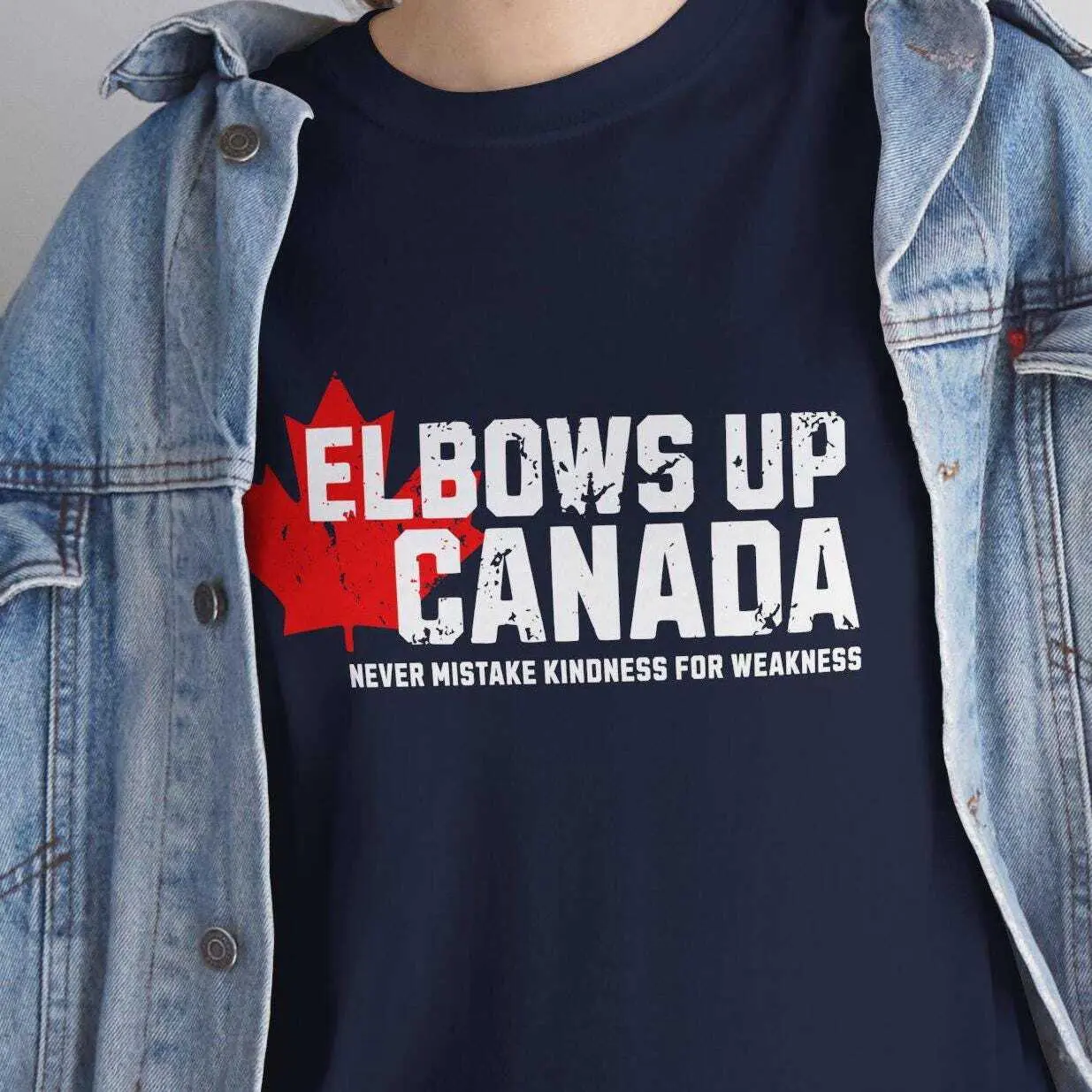 Elbows Up Canada TShirt! Never Mistake Kindness for Weakness Tee, Canada Not For Sale, Unisex Tee, Tarrif War, Canada First