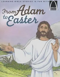 USED-From Adam to Easter - Arch Books by Eric C Bohnet (Paperback)