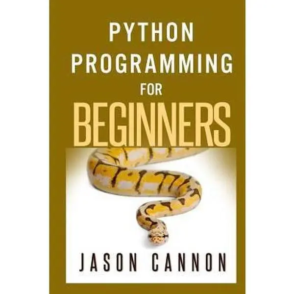 USED Book - Python Programming for Beginners: An Introduction to the Python Computer Language and Computer Programming by Cannon, Jason (Paperback) - english