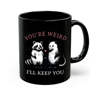 You're Weird I'll Keep You Cute Raccoon and Possum Mugs, Funny Couple Mug, Trendy Trash Panda, Best Friends Gift