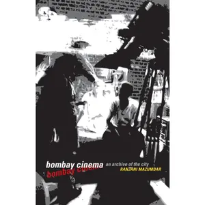 USED-Bombay Cinema: An Archive of the City by Mazumdar, Ranjani (Paperback)