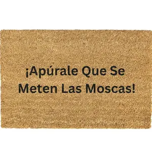 Apurale que se meten las moscas doormat,Welcome Mat, Funny Door mat