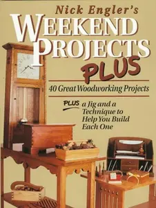 USED-Nick Engler's Weekend Projects Plus: 40 Great Woodworking Projects : Plus a Jig and a Technique to Help You Build Each One by Nick Engler (Hardcover)