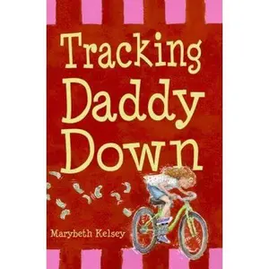 USED-Tracking Daddy Down by Marybeth Kelsey (Hardcover)