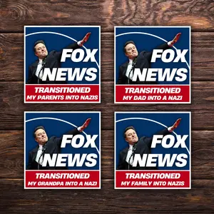 Fox News Turned My Family Into Nazis | 13 Variation Options | 3"x3" | Political Sticker | Vinyl Sticker | Water-Resistant | Anti-Fascist