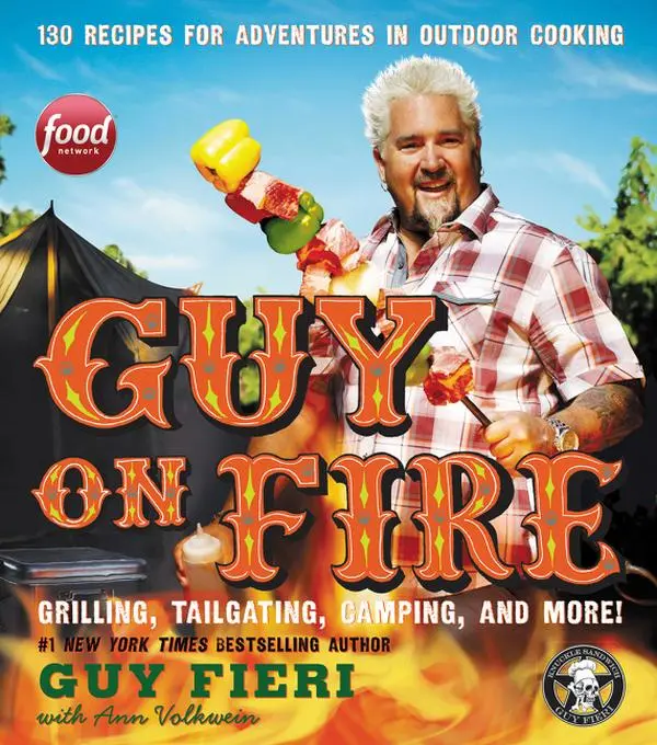 Guy on Fire: 130 Recipes for Adventures in Outdoor Cooking by Guy Fieri [Hardback Book]