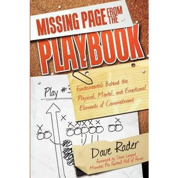 USED Book - Missing Page From the Playbook: Fundamentals Behind the Physical, Mental and Emotional Elements of Commitment by Dave Rader (Paperback) - english