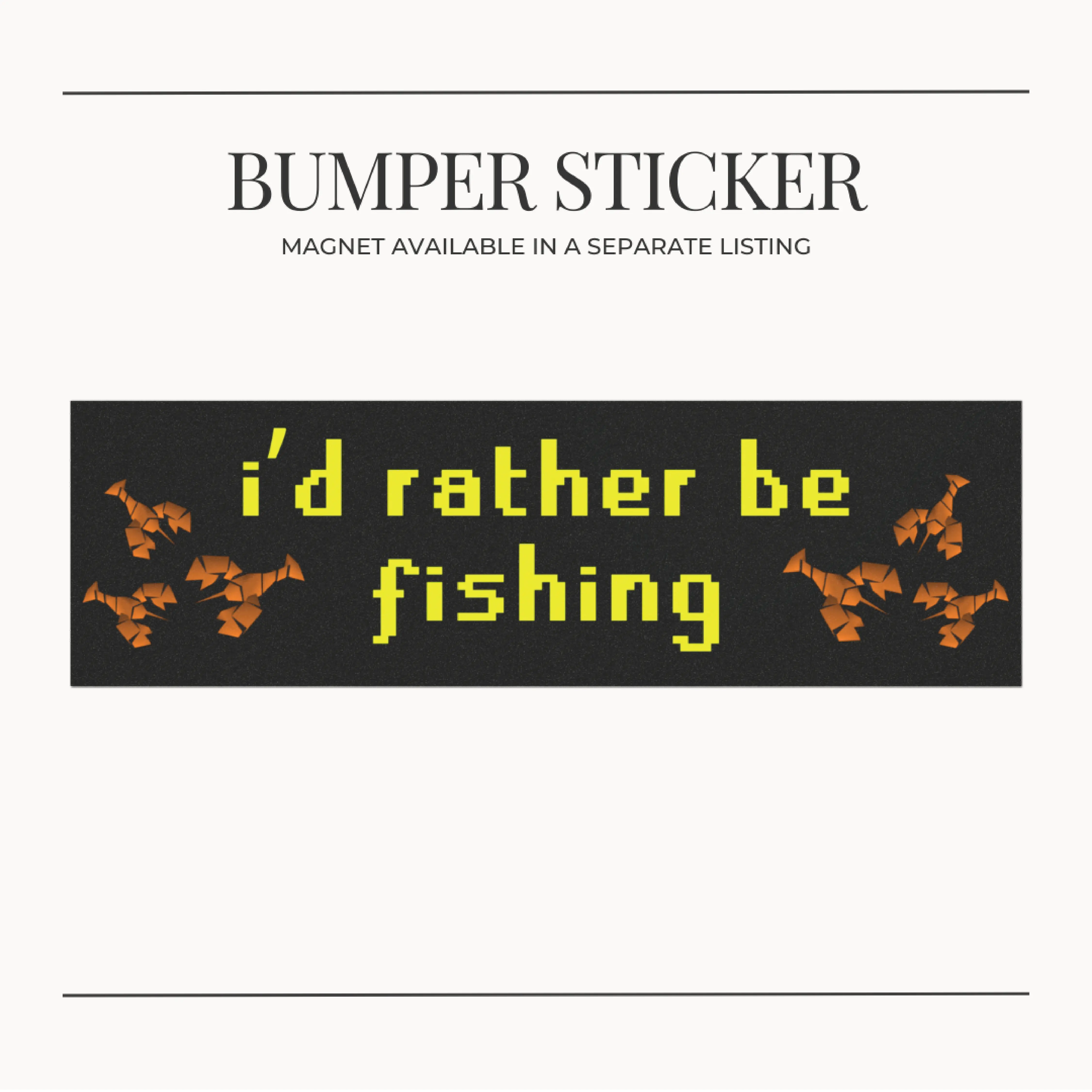 BUMPER STICKER OSRS I'd Rather Be Fishing Funny Car Magnet for Gamers Old School RuneScape Meme Vehicle Accessories Humorous Bumper Magnet Sticker Gaming Gifts Lobster Lover