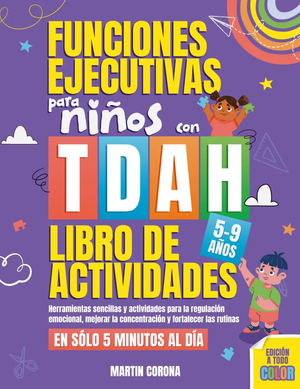 Funciones Ejecutivas para Niños con TDAH Libro de Actividades: Herramientas sencillas y actividades para la regulación emocional, mejorar la ... en solo 5 minutos al día (Spanish Edition)