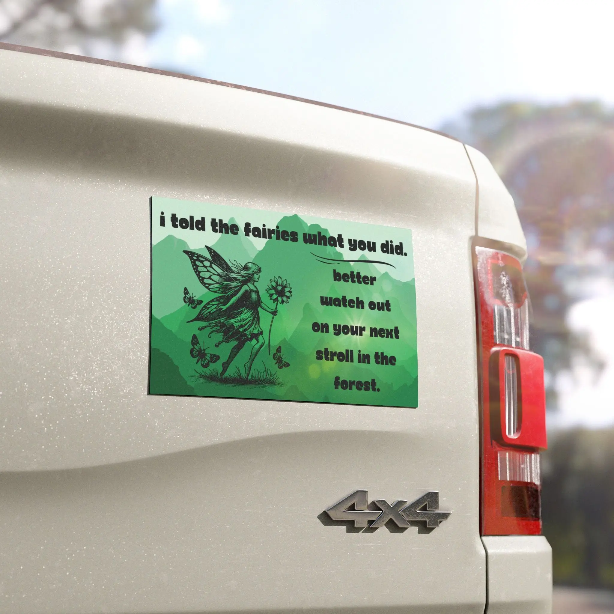 Fairy Warning Car Magnet — "I told the fairies what you did" Forest Decal