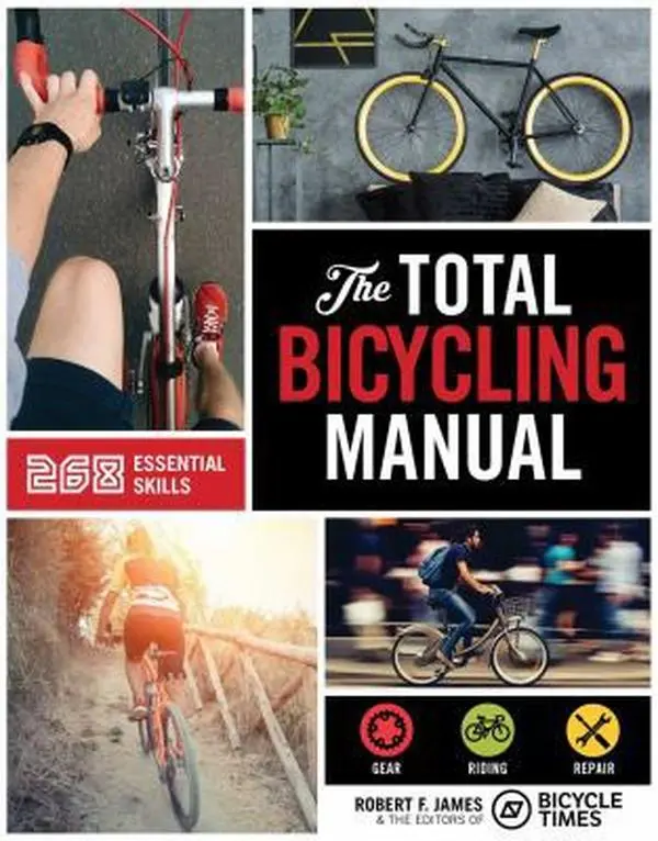 USED Book - The Total Bicycling Manual: 268 Tips for Two-Wheeled Fun by James, Robert F. (Paperback) - english