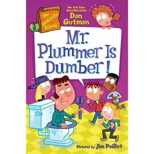 My Weirdtastic School #8: Mr. Plummer is Dumber! (My Weirdtastic School: Volume Number 8) by Dan Gutman||Jim Paillot [Hardback Book]