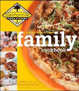 USED-California Pizza Kitchen Family Cookbook by Rick Rosenfield (Hardcover)