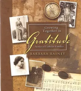USED Book - Growing Together in Gratitude: Stories of Faith for Families by Barbara Rainey (Paperback) - english